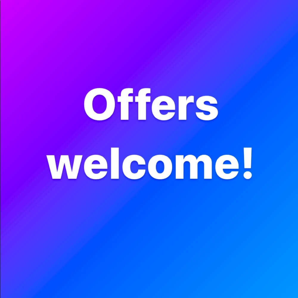 All offers welcome!